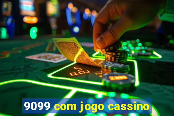 9099 com jogo cassino